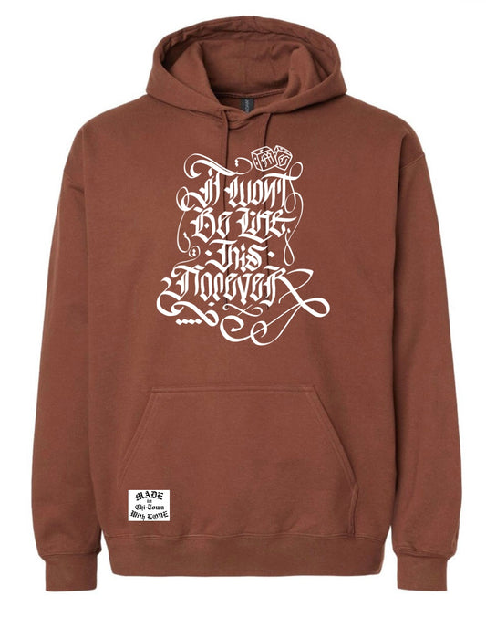 It Wont Be Like This Forever Cotton Hoodie by Made in Chi-Town With Love