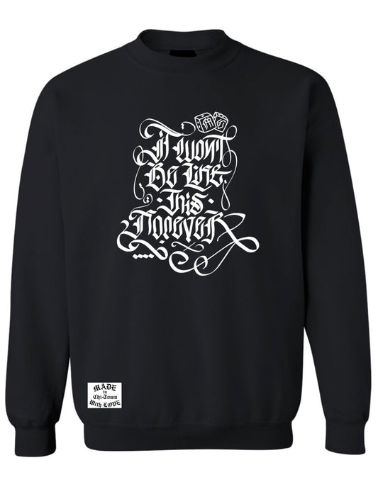 It Wont Be Like This Forever Cotton Black Crewneck Sweater by Made in Chi-Town With Love