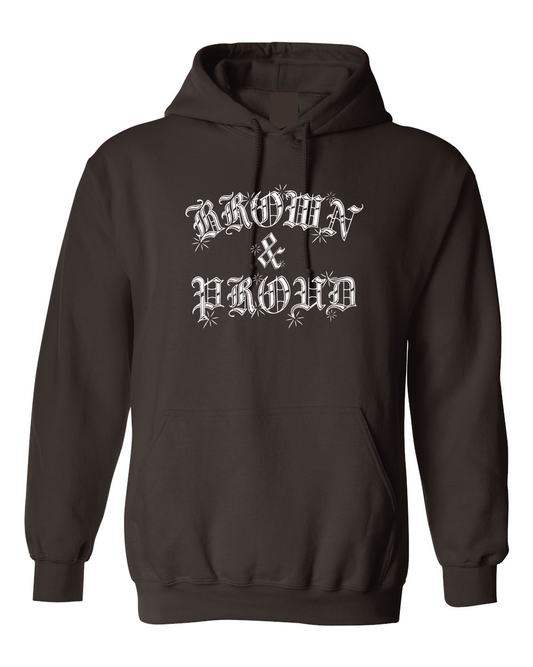 Brown and Proud Cotton Hoodie by Made in Chi-Town With Love