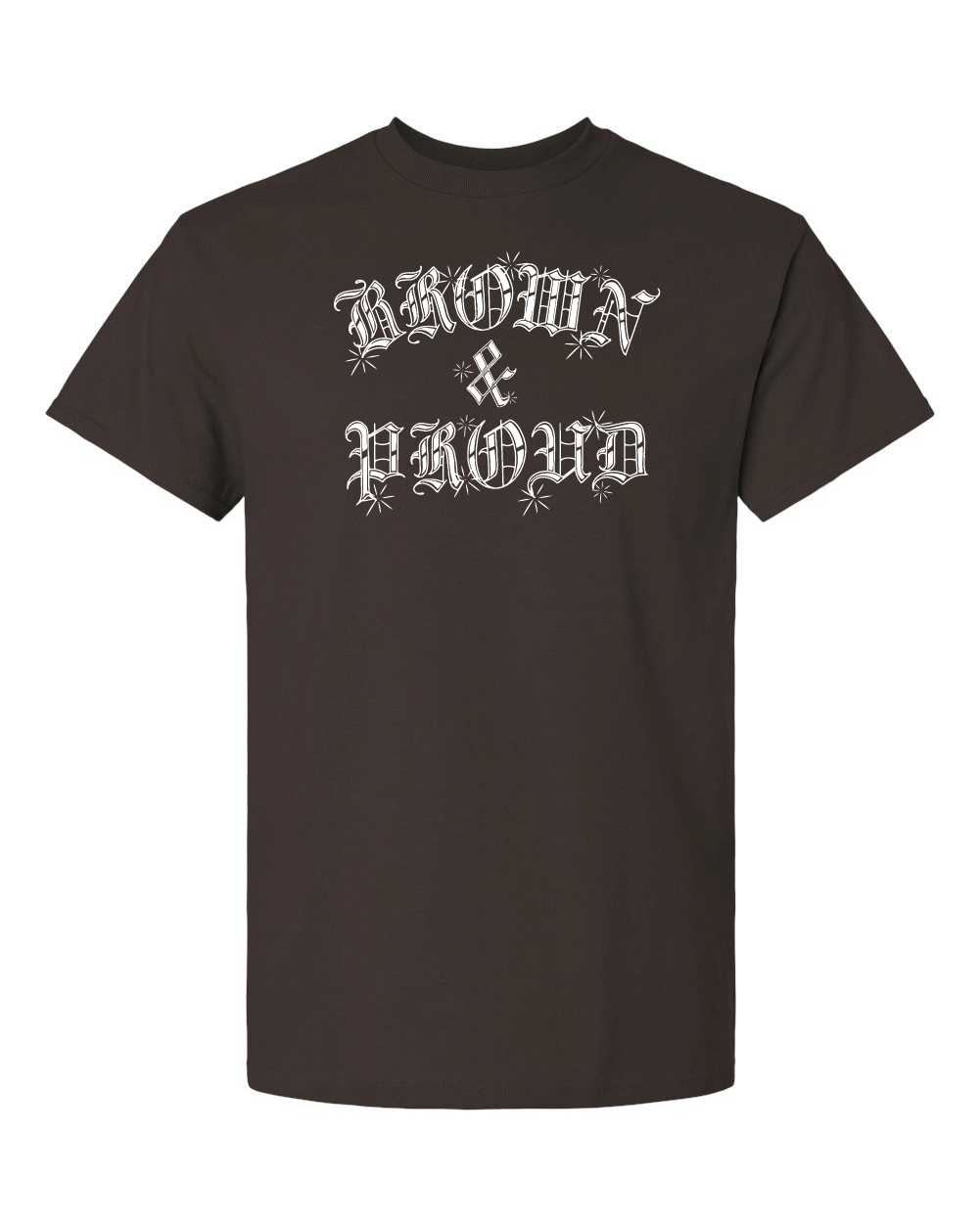 *SOLD OUT* BROWN AND PROUD COTTON T-SHIRT BY MADE IN CHI-TOWN WITH LOVE