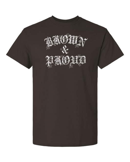 *SOLD OUT* BROWN AND PROUD COTTON T-SHIRT BY MADE IN CHI-TOWN WITH LOVE